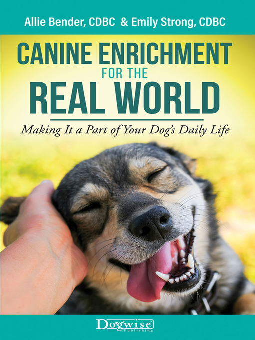 Title details for Canine Enrichment for the Real World by Allie Bender - Wait list